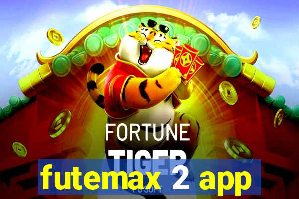 futemax 2 app